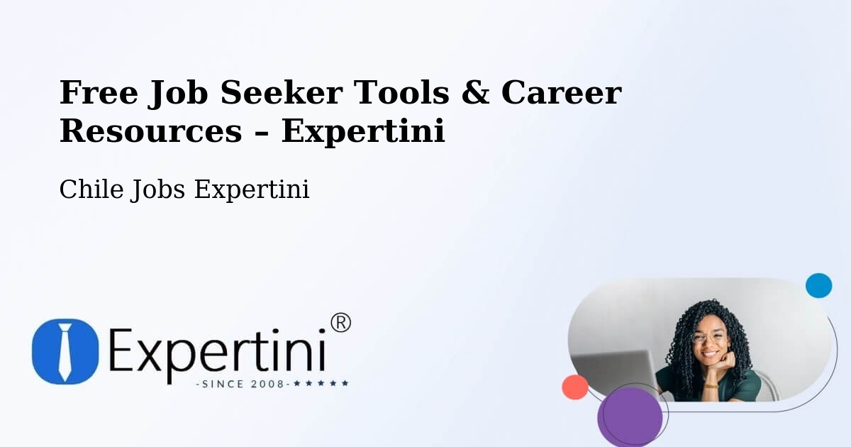 Free Job Seeker Tools & Career Resources – Vichuquén - Vichuquén, Chile Jobs Expertini