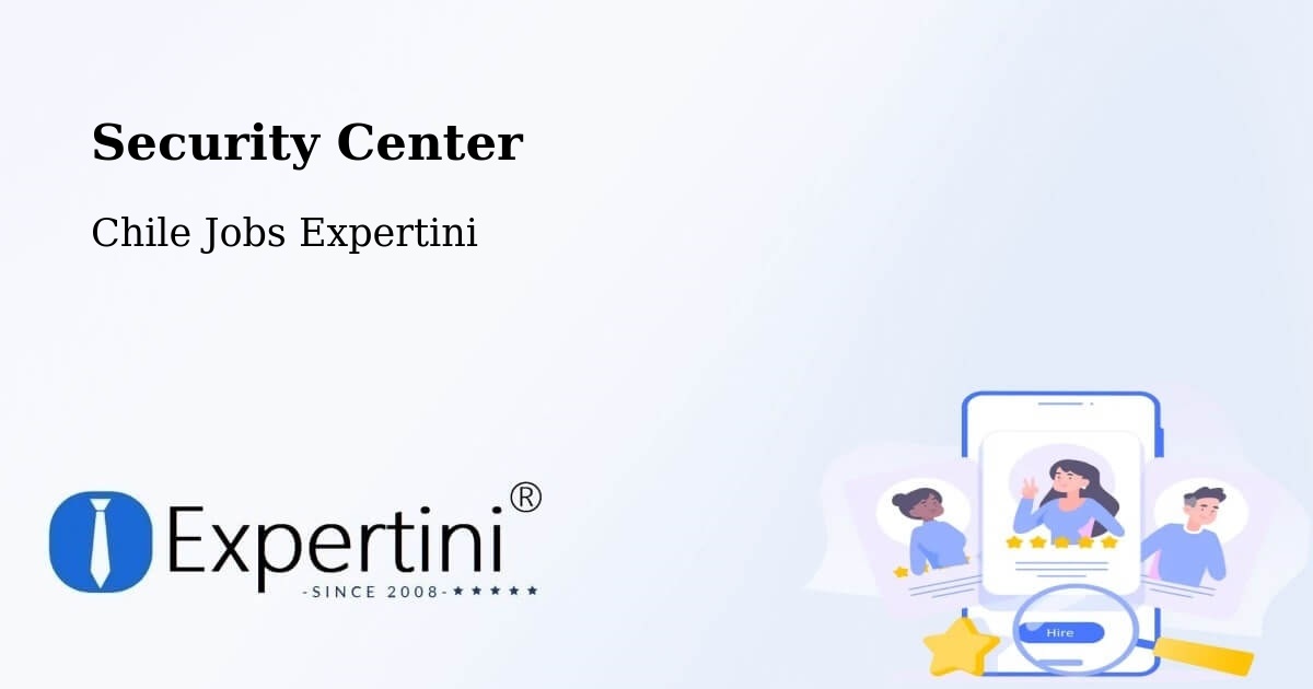 Security & Compliance – Vichuquén - Chile Jobs Expertini