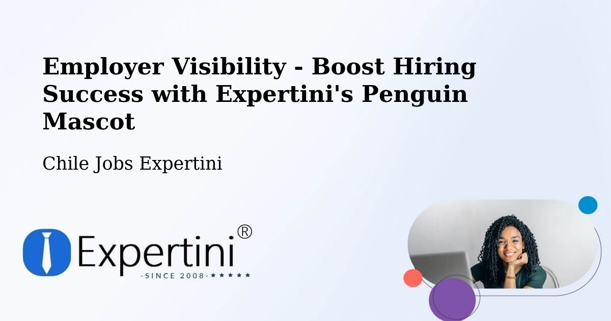 CV and Resume Visibility Optimization – Vichuquén - Chile Jobs Expertini